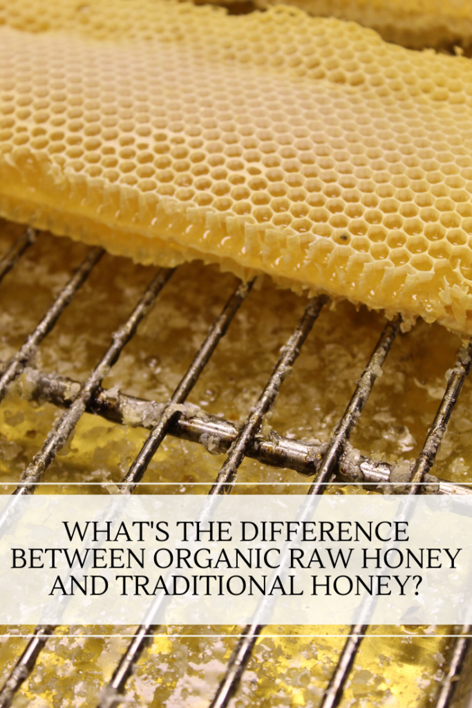 What's the Difference between Organic Raw Honey and traditional Honey? Rural Mom