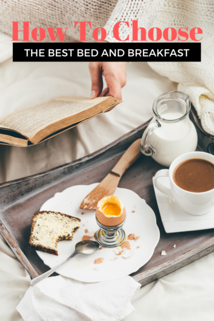 How To Choose The Best Bed and Breakfast