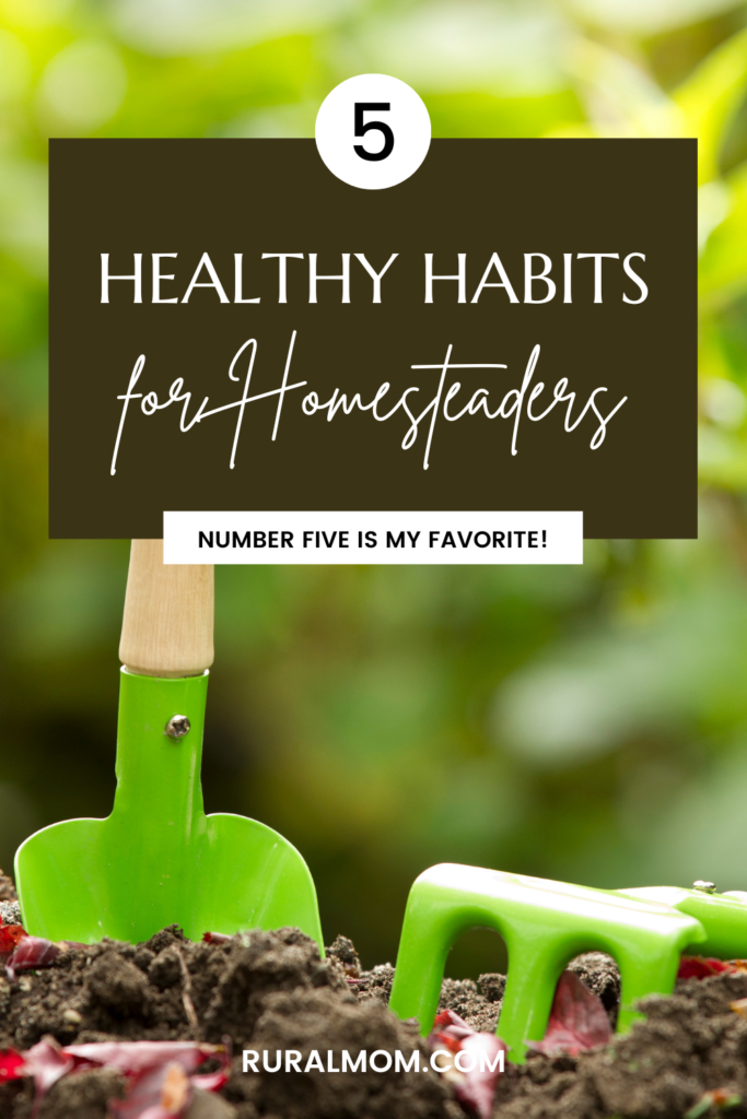 5 Health Habits for Homesteaders